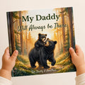 My Daddy Will Always Be There, Personalized Daddy Book, Father & Child Keepsake Gift, Custom Storybook for Dad